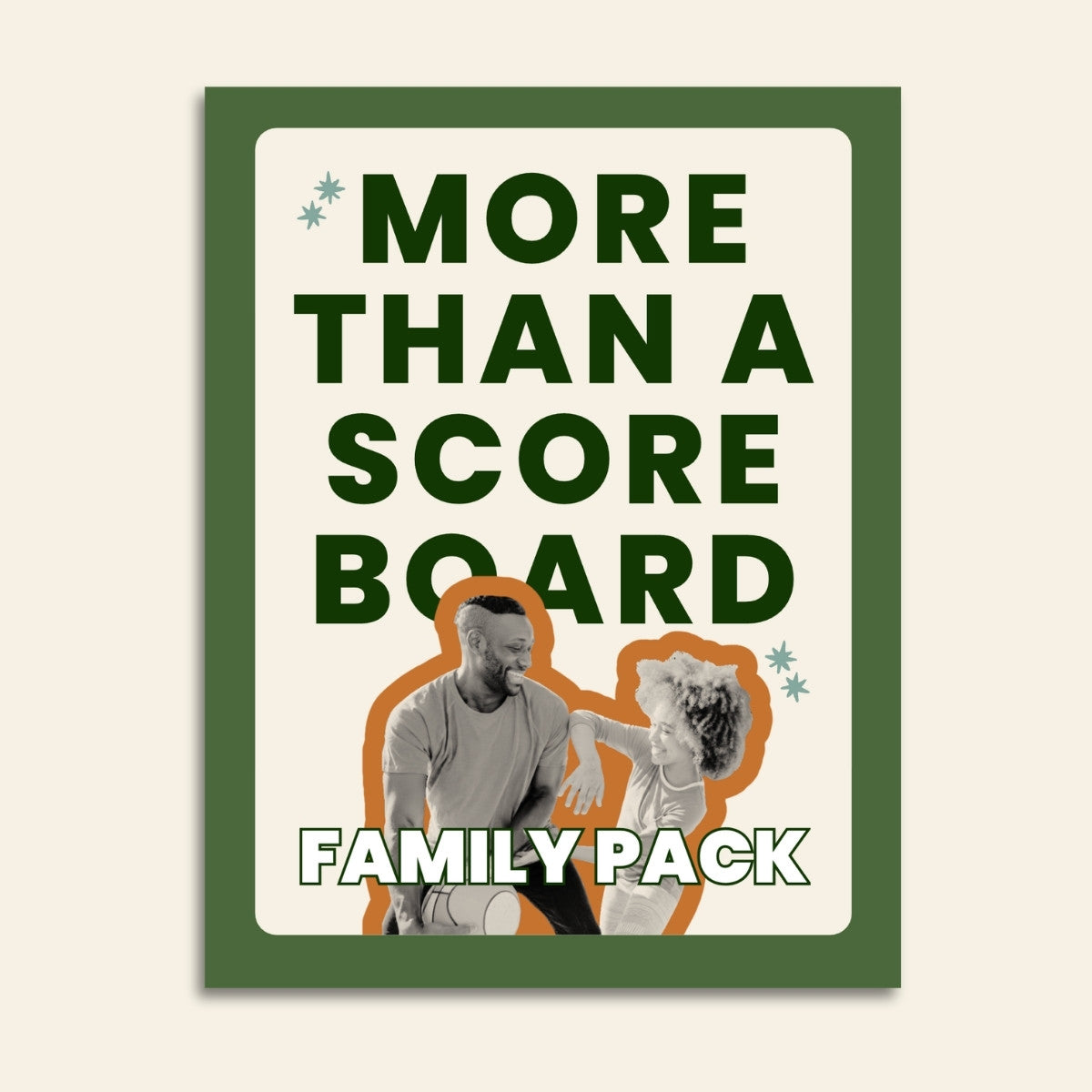 More Than A Scoreboard Family Pack | Digital Download